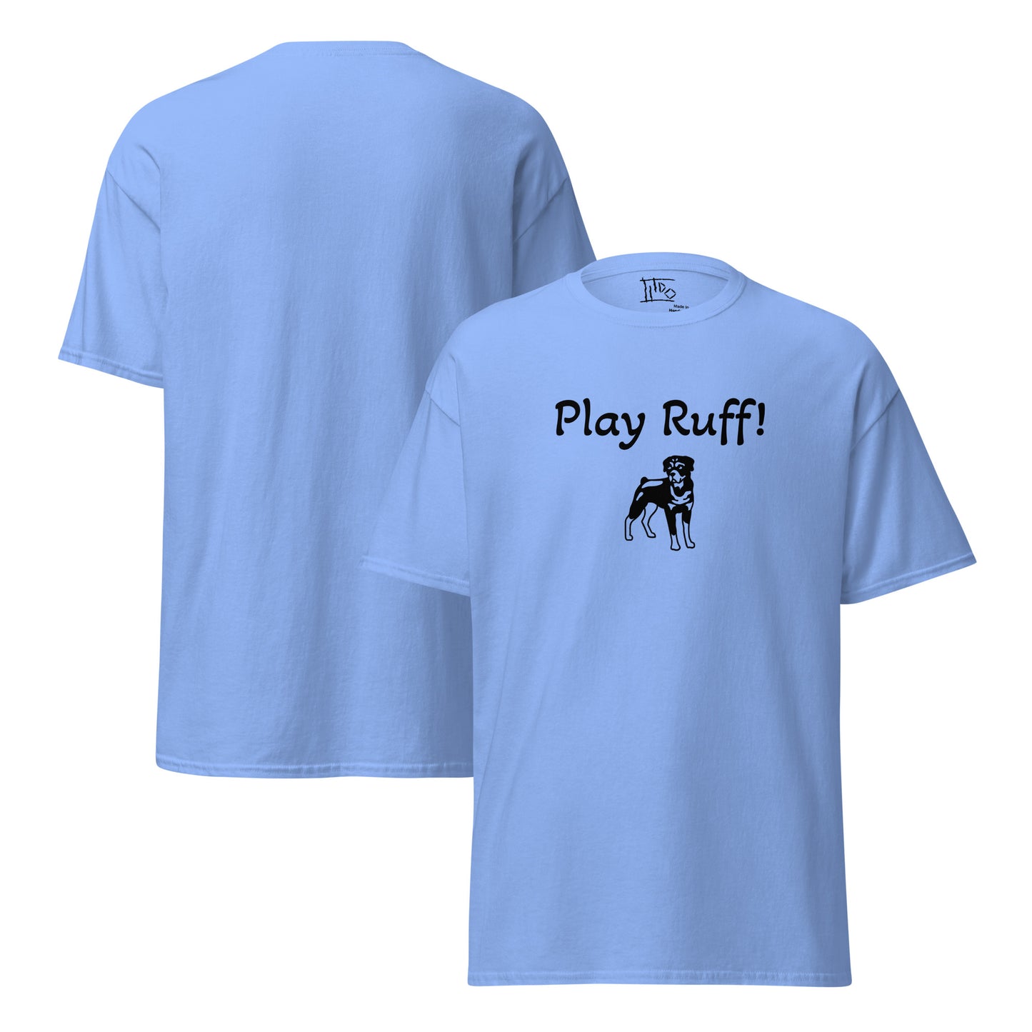 Various Colored "Play Ruff!" Unisex Classic Tee